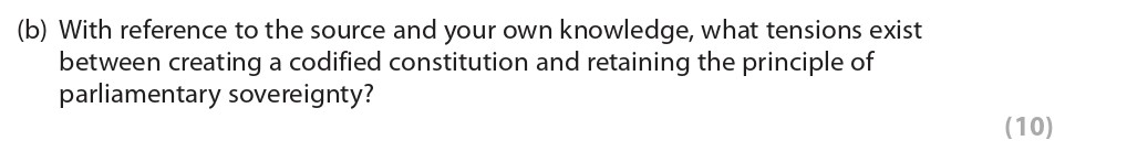 With-reference-to-the-source-and-your-own-knowledge,-what-tensions-exist-between-creating-a-codified-constitution-and-retaining-the-principle-of-parliamentary-sovereignty?-Edexcel-A-Level Politics-Question 1-2018-Paper 2.png
